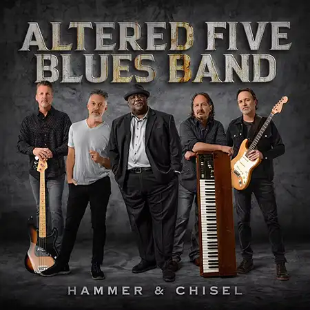 Hammer and Chisel album by Altered Five Blues Band