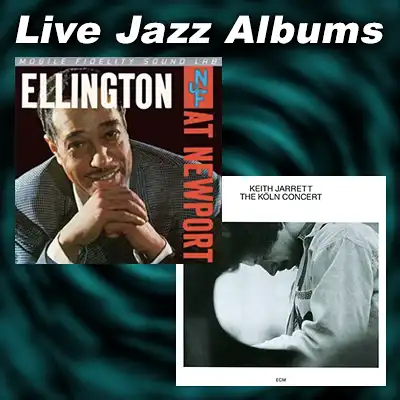 album covers Ellington At Newport 1956 and The K&ouml;ln Concert