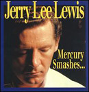 MERCURY SMASHES AND ROCKIN' SESSIONS