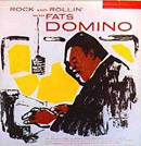 Rock And Rollin With Fats Domino