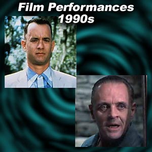 Greatest Film Performances of the 1990s